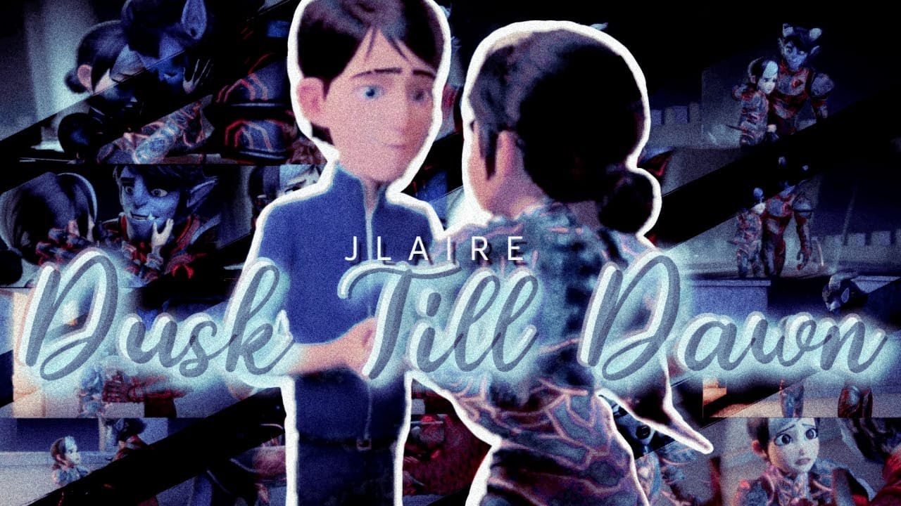 Dusk Till Dawn - Jlaire [Tales Of Arcadia]