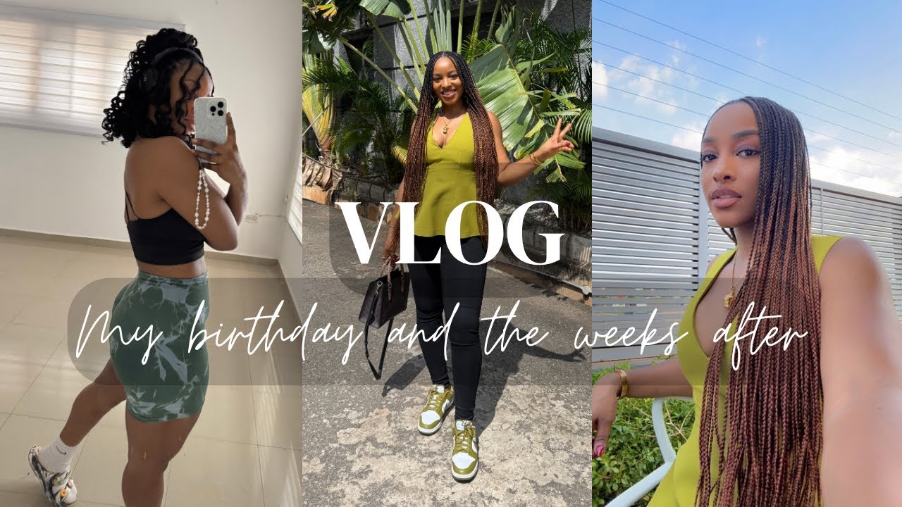 Birthday Vlog and the Weeks After