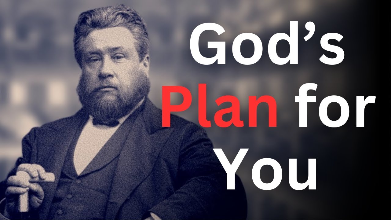 God's Plan for Your Life - Charles Spurgeon Devotional - 