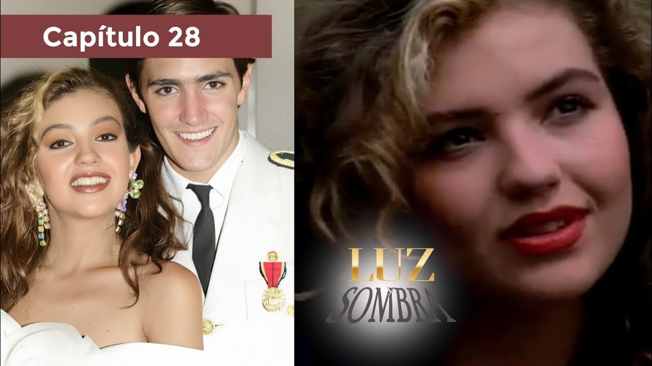 Luz y Sombra | Capítulo 28 - Parte 1/2