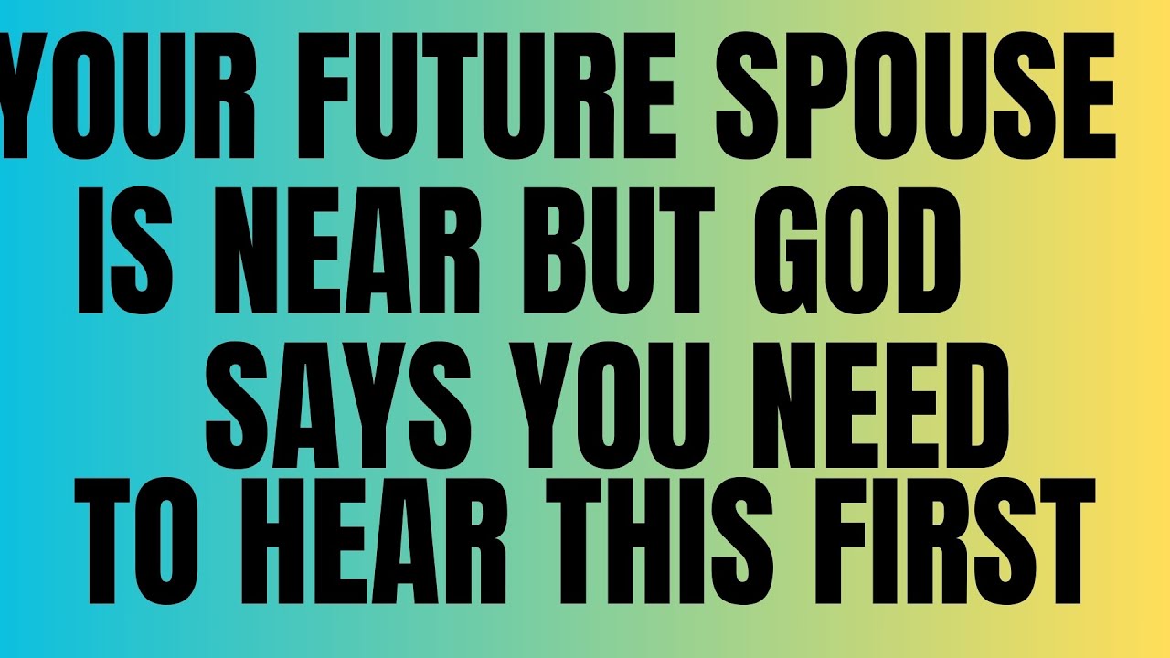 Angels Say: Your Future Spouse Is Near – But God Says You Need to Hear This First