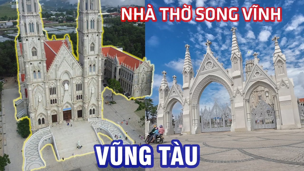 Nhà thờ Song Vĩnh Vũng Tàu | Cung điện châu Âu ở Bà Rịa - Vũng Tàu