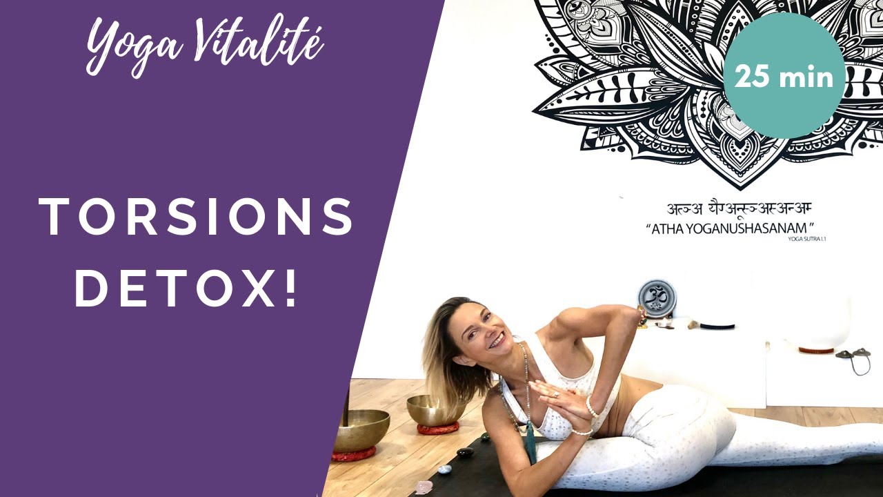 YOGA DETOX AVEC LES TORSIONS | Avec Stéphanie de Yogaline