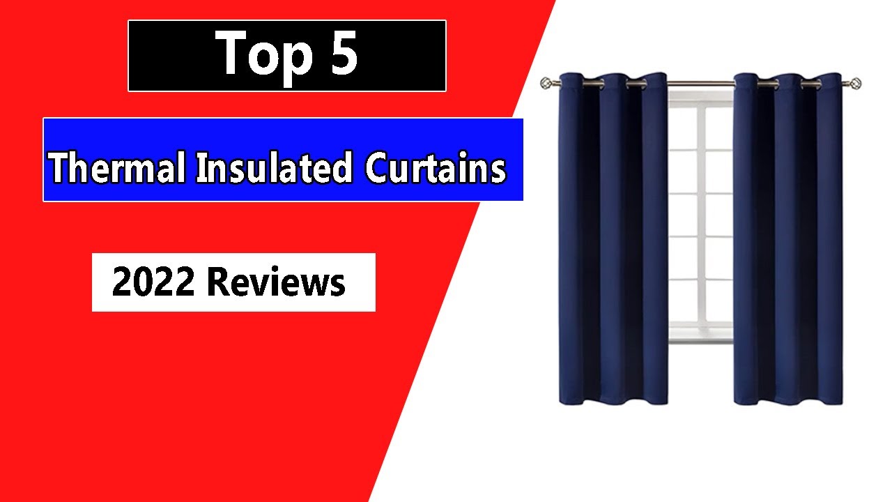 Top 5 Best Thermal Insulated Curtains in 2026