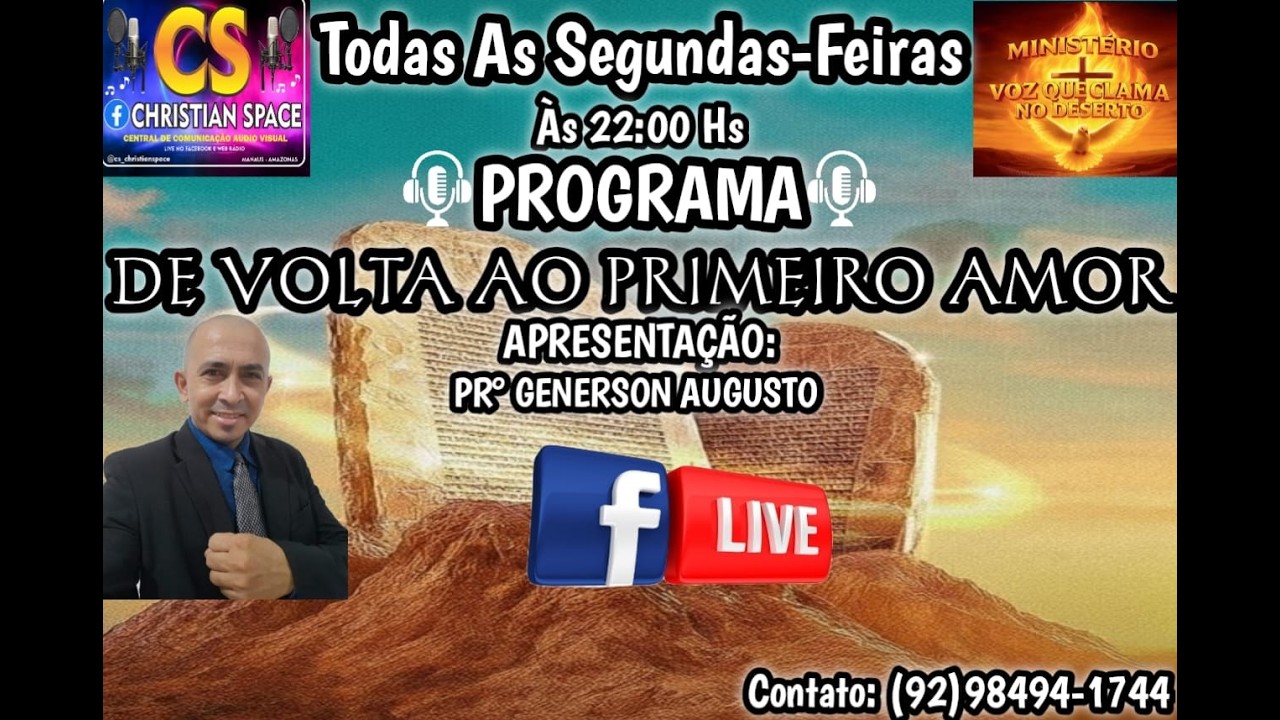 PROGRAMA DE VOLTA AO PRIMEIRO AMOR ,APRESENTAÇÃO Pr, GENERSON AUGUSTO E CONVIDADOS