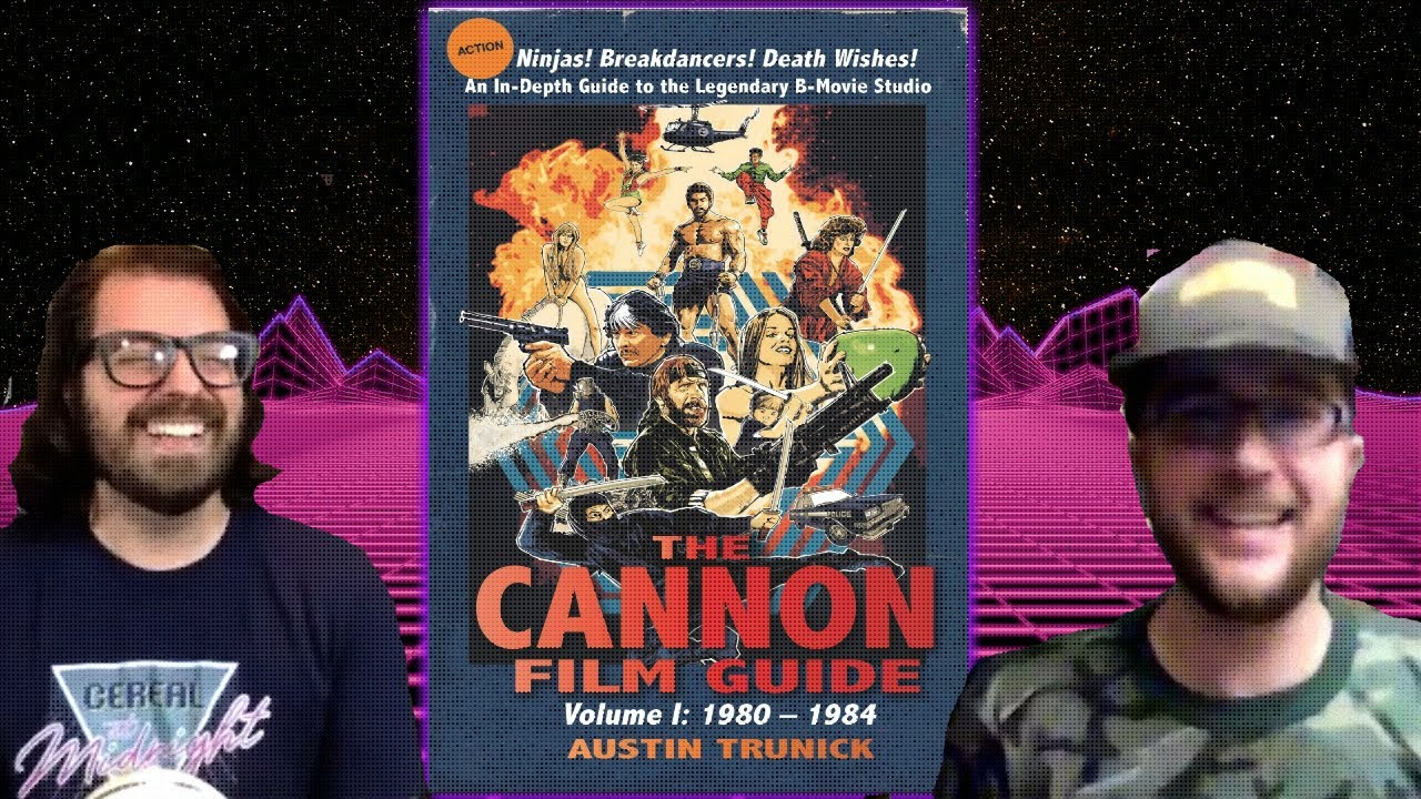 CANNON FILMS APPRECIATION with Austin Trunick, Author of THE CANNON FILM GUIDE!