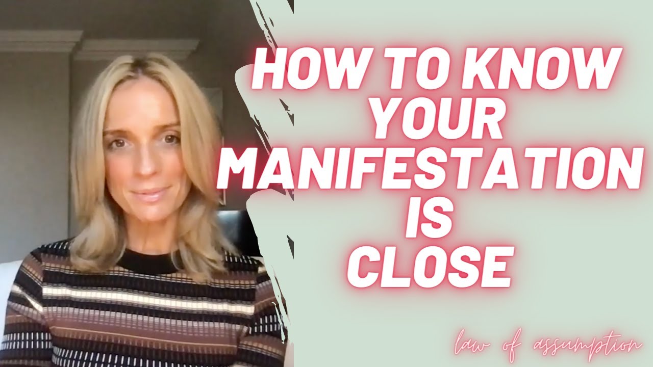 How to Know Your Manifestation is Close - Law of Assumption