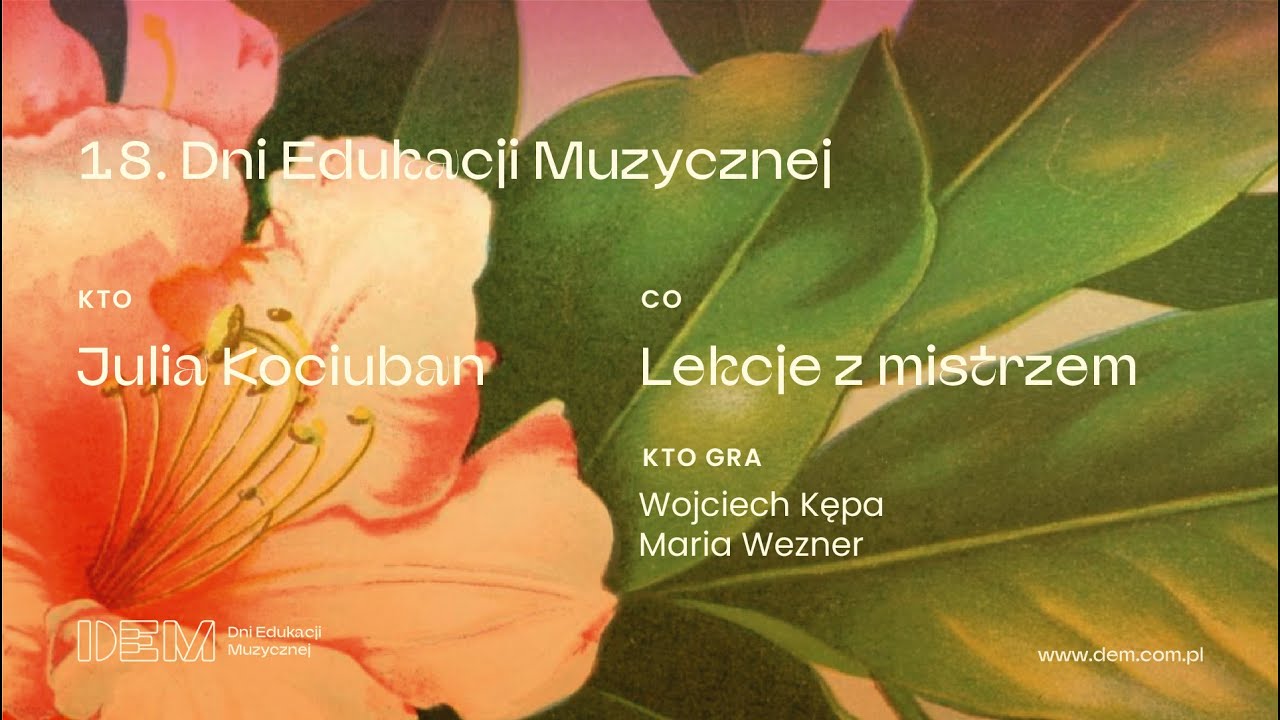 Lekcje z mistrzem. Julia Kociuban | 18. DEM