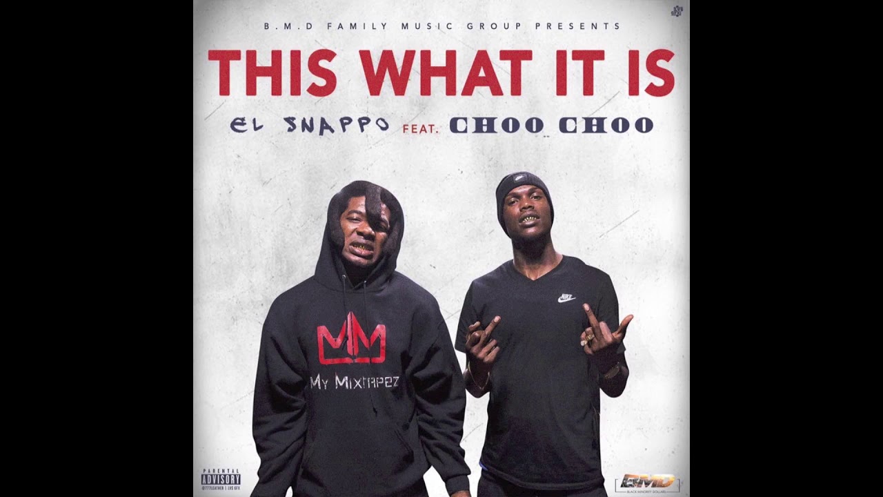 El Snappo Feat. Choo Choo - This What It Is