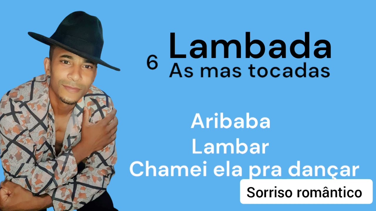 lambada 6 mas tocadas sorriso romântico