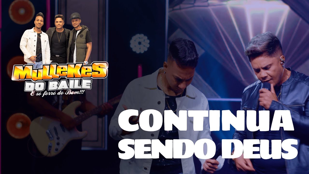 forró  Mullekes do Baile Continua Sendo Deus