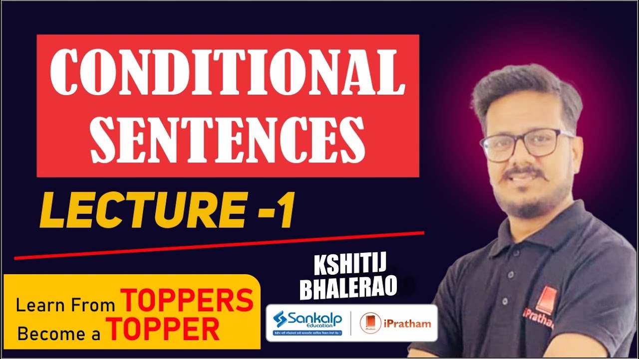 Conditional Sentences Lecture #01 || Kshitij Bhalerao
