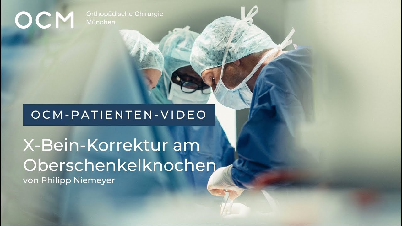 OCM Patienteninformation | X Beinkorrektur am Oberschenkel