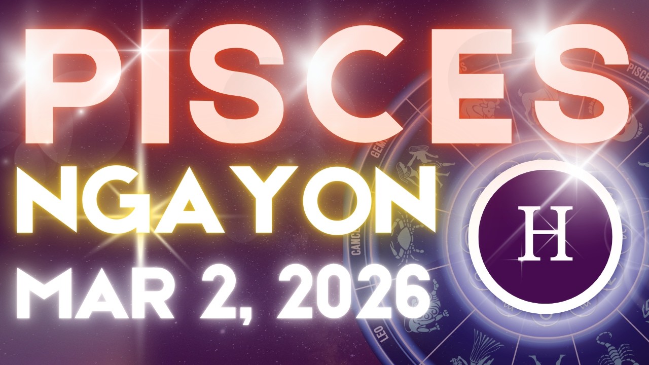 PISCES Horoscope Ngayong Araw MARCH 2, 2026 Tagalog Horoscope Gabay Kapalaran