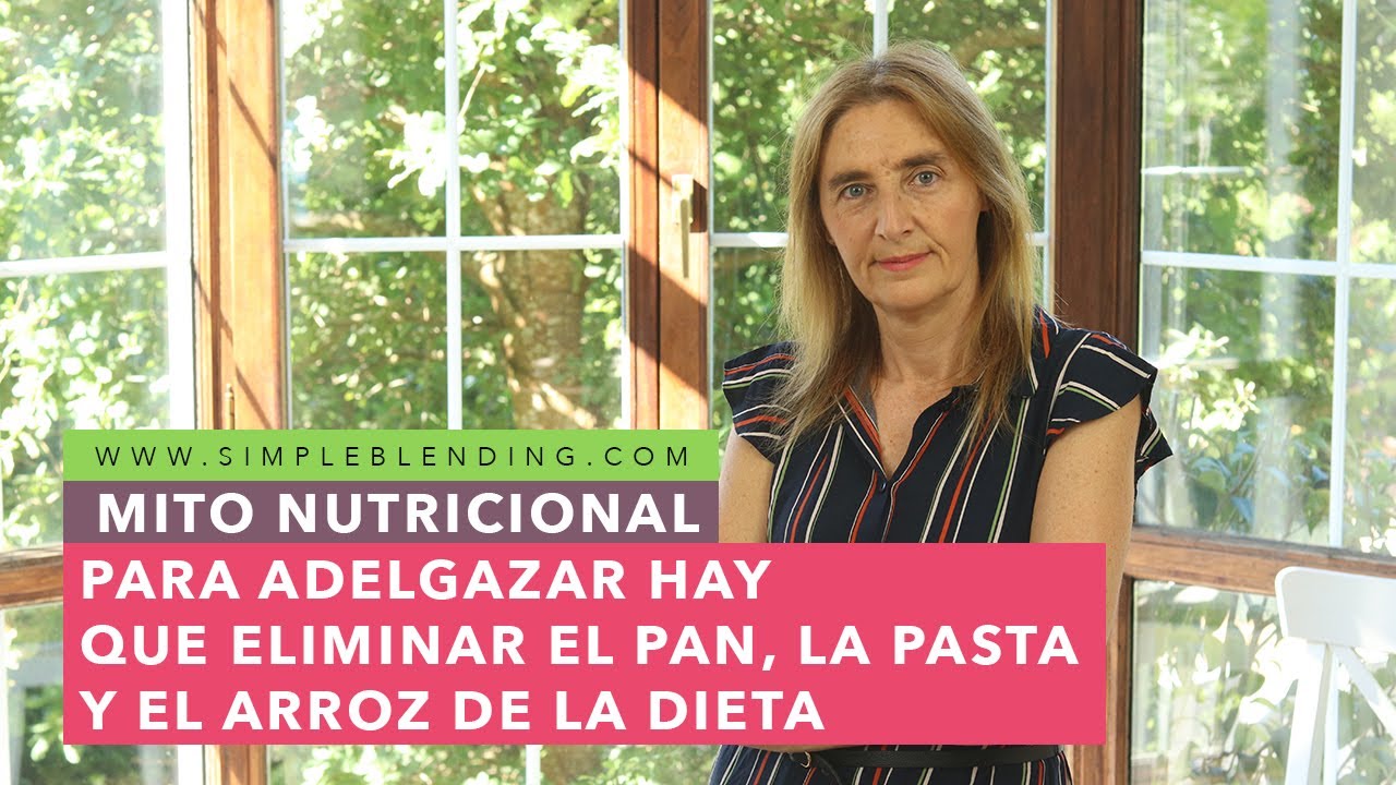 MITO NUTRICIONAL “PARA ADELGAZAR HAY QUE ELIMINAR EL PAN, LA PASTA Y EL ARROZ DE LA DIETA” | Mito