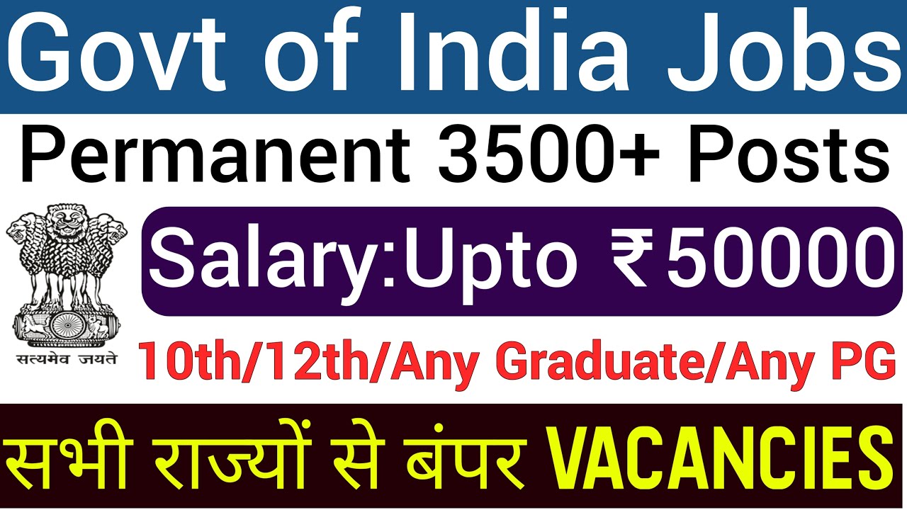 COMPLETE DETAILS II GOVT OF INDIA RECRUITMENT 3800 + POSTS I ALL OVER INDIA JOBS 2022 I SARKARI JOBS