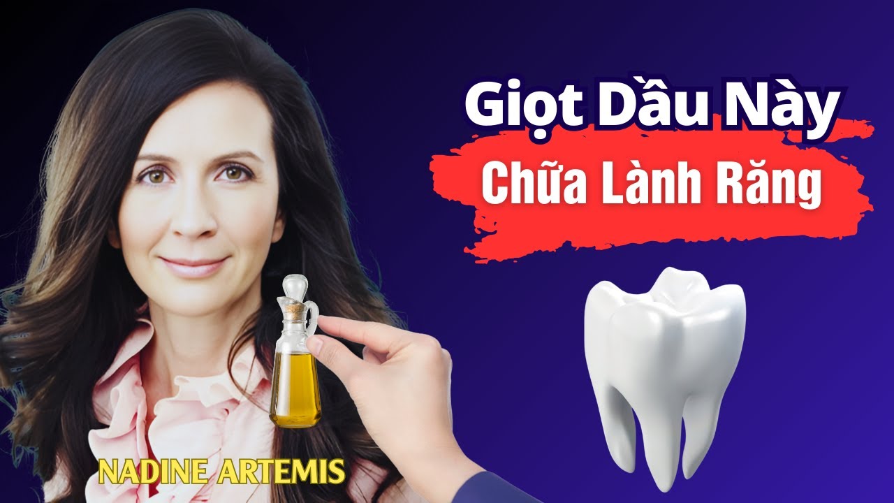 Loại Dầu Này Tiêu Diệt Sâu Răng & Hồi Phục Răng Hư | Nadine Artemis