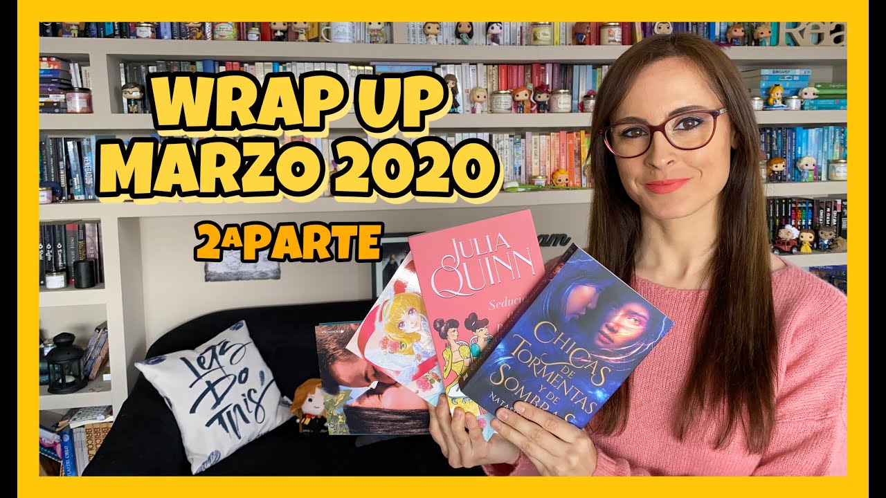 WRAP UP MARZO 2020 | 2ª PARTE | LIBROS DEL MES | Bibiana In Bookland