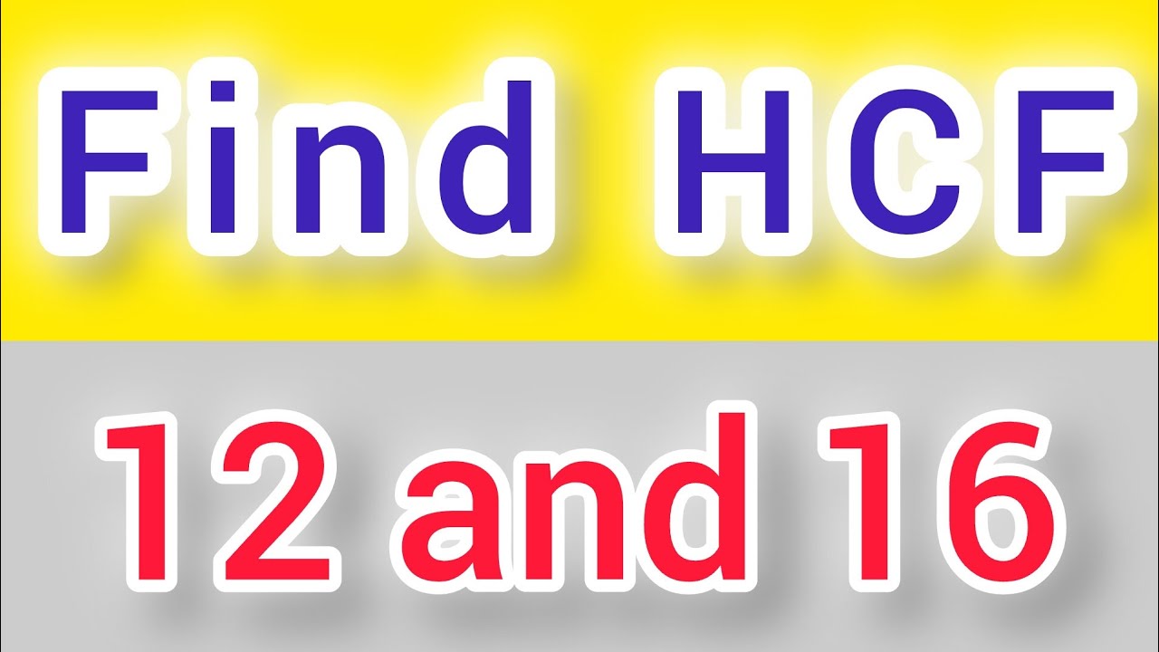 Find HCF of 12 and 16|| how to find hcf 12 and 16#maths