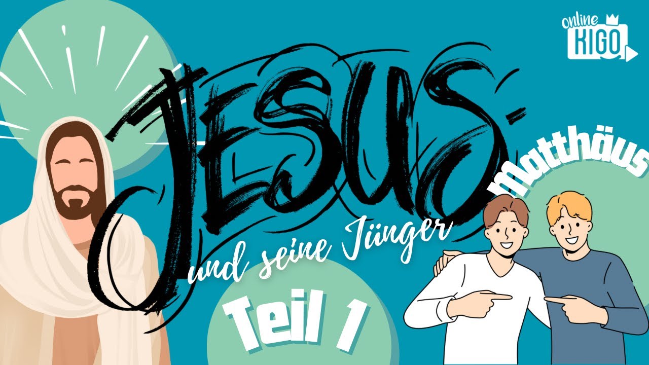 Online KiGo I Jesus und seine Jünger Teil 1 -  Matthäus