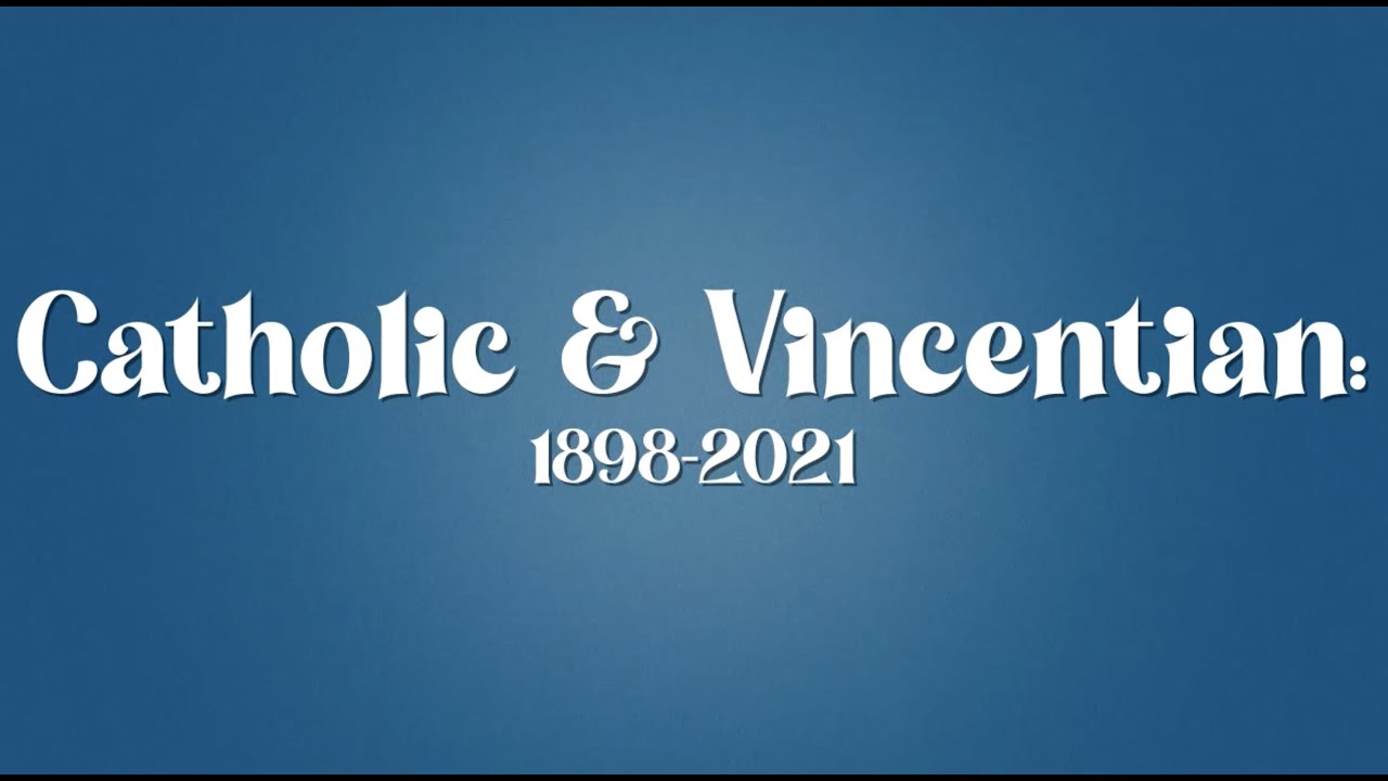 Catholic & Vincentian: 1898-2021 | A presentation by DePaul Special Collections and Archives