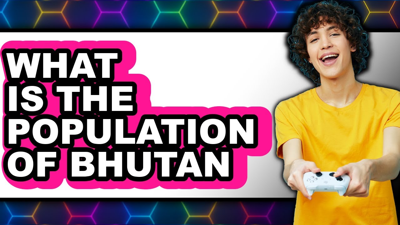 What is the Population of Bhutan (Updated 2025)?