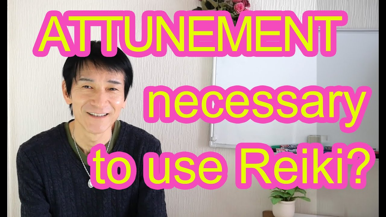 Is Reiki attunement necessary?