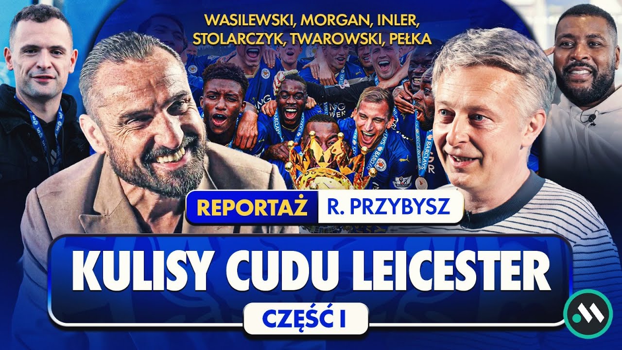 LEICESTER CITY: HISTORYCZNE MISTRZOSTWO PREMIER LEAGUE 2015/16 | REPORTAŻ [CZĘŚĆ I]