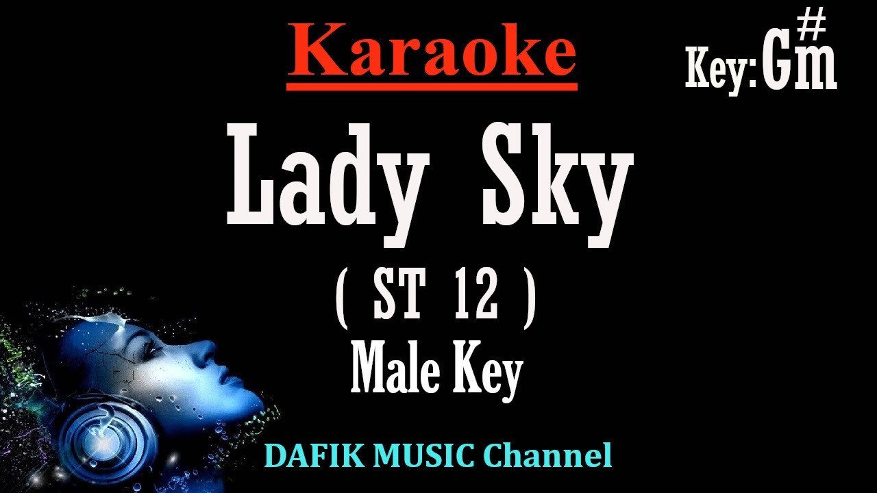 Lady Sky (Karaoke) ST 12 Nada Pria/ Cowok/ Male key G#m