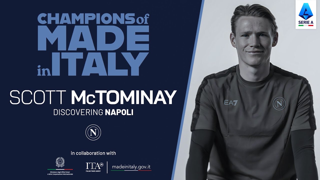 Living the Dream in Naples | Champions of #MadeinItaly with Scott McTominay | Serie A 2024/25