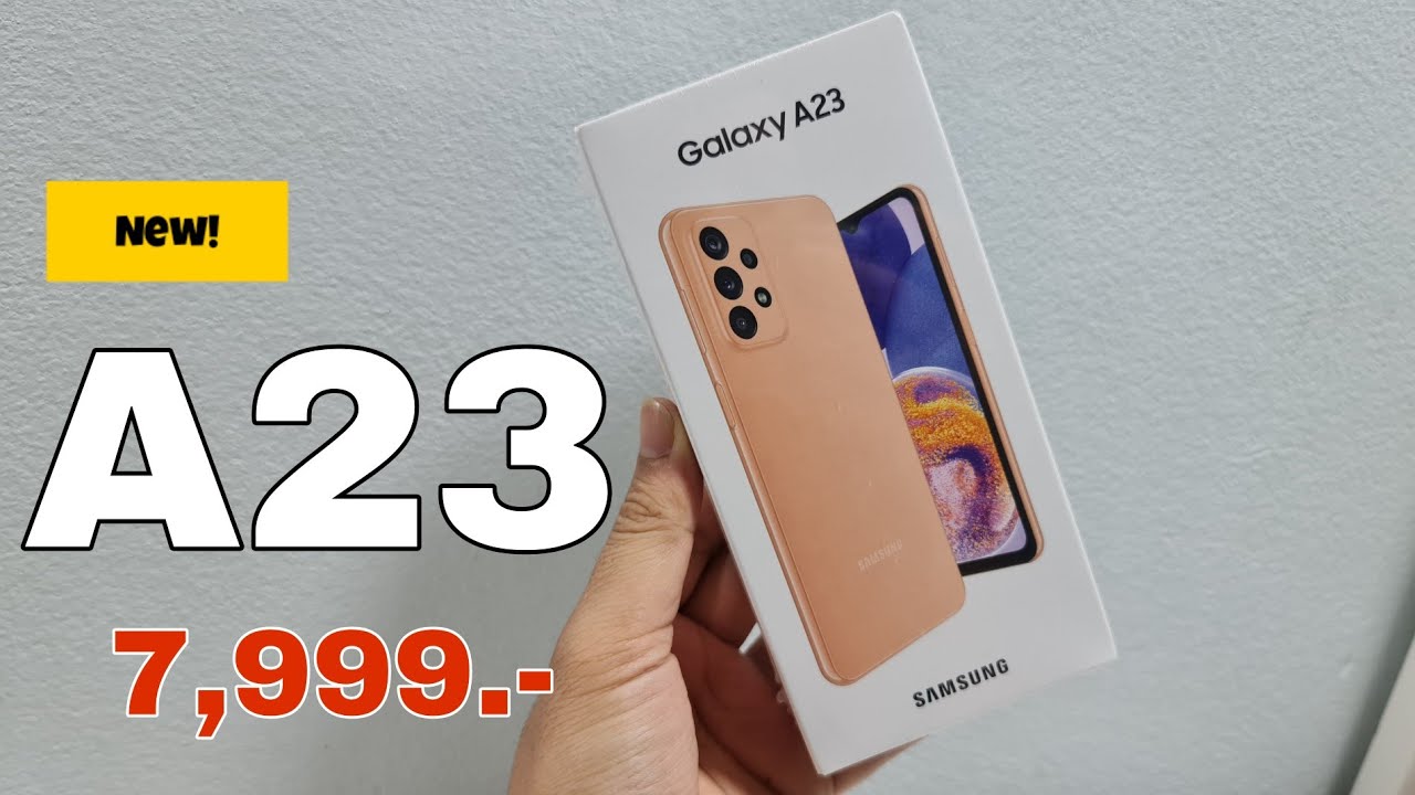 แกะกล่อง+พรีวิว Samsung Galaxy A23 ราคา 7,999 บาท