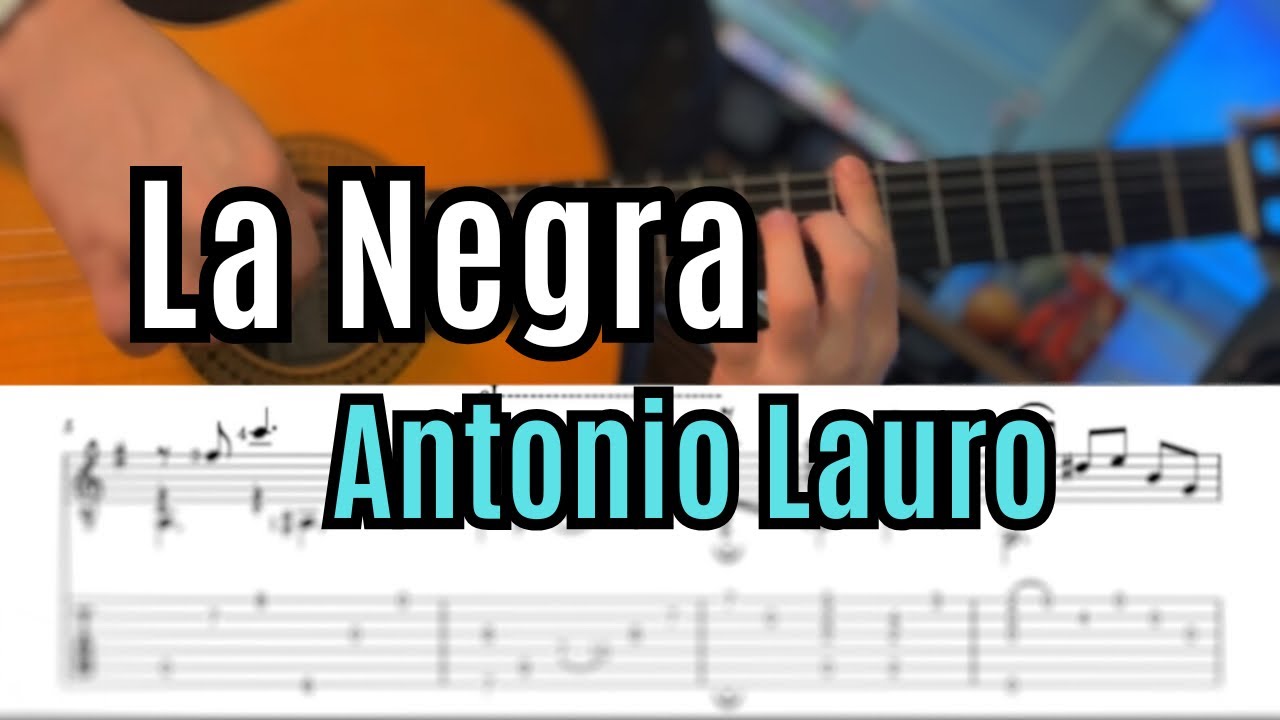 La Negra - Antonio Lauro (With TAB and SCORE)