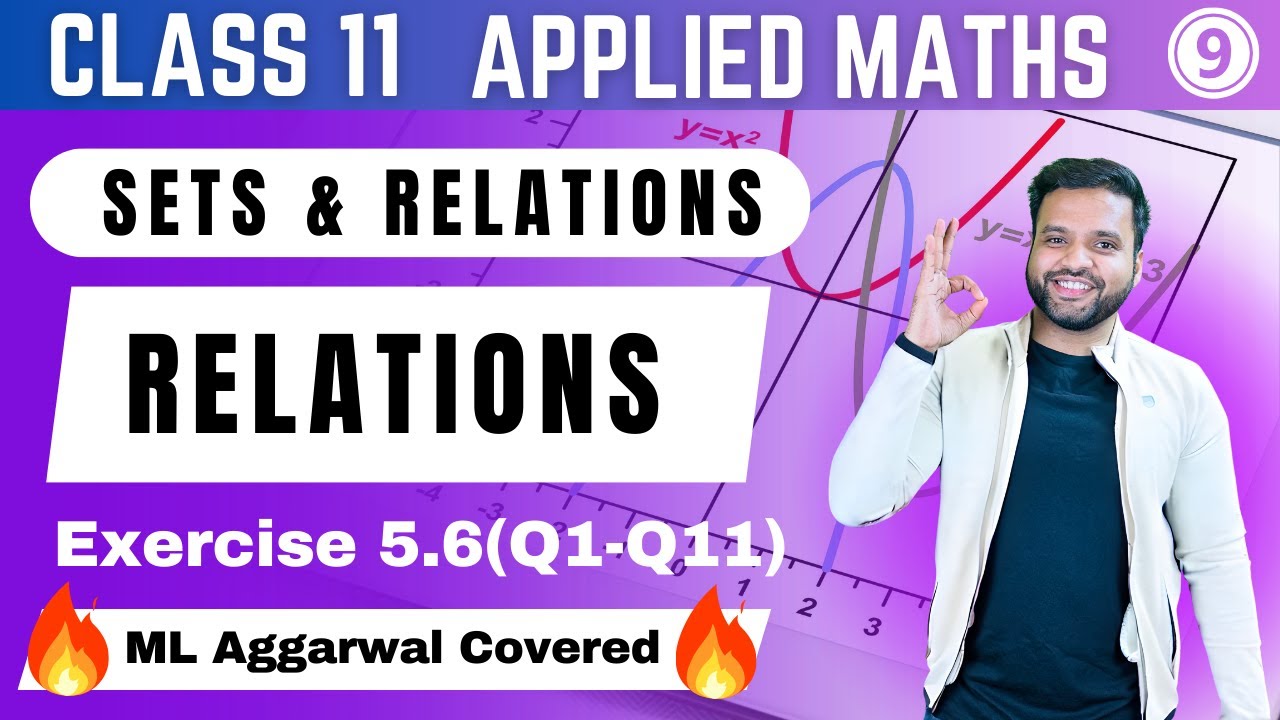 Relation Concepts |  Sets & Relations Applied Maths Class 11 | Ex 5.6(Q1-Q11) | Sri Kautilya