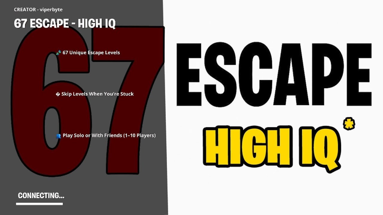 67 ESCAPE HIGH IQ