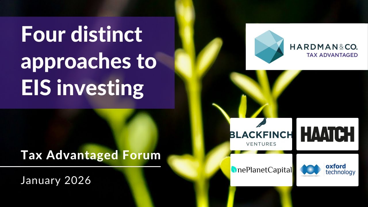 'Four distinct approaches to EIS investing' Tax Advantaged Forum | January 2026 - Full video
