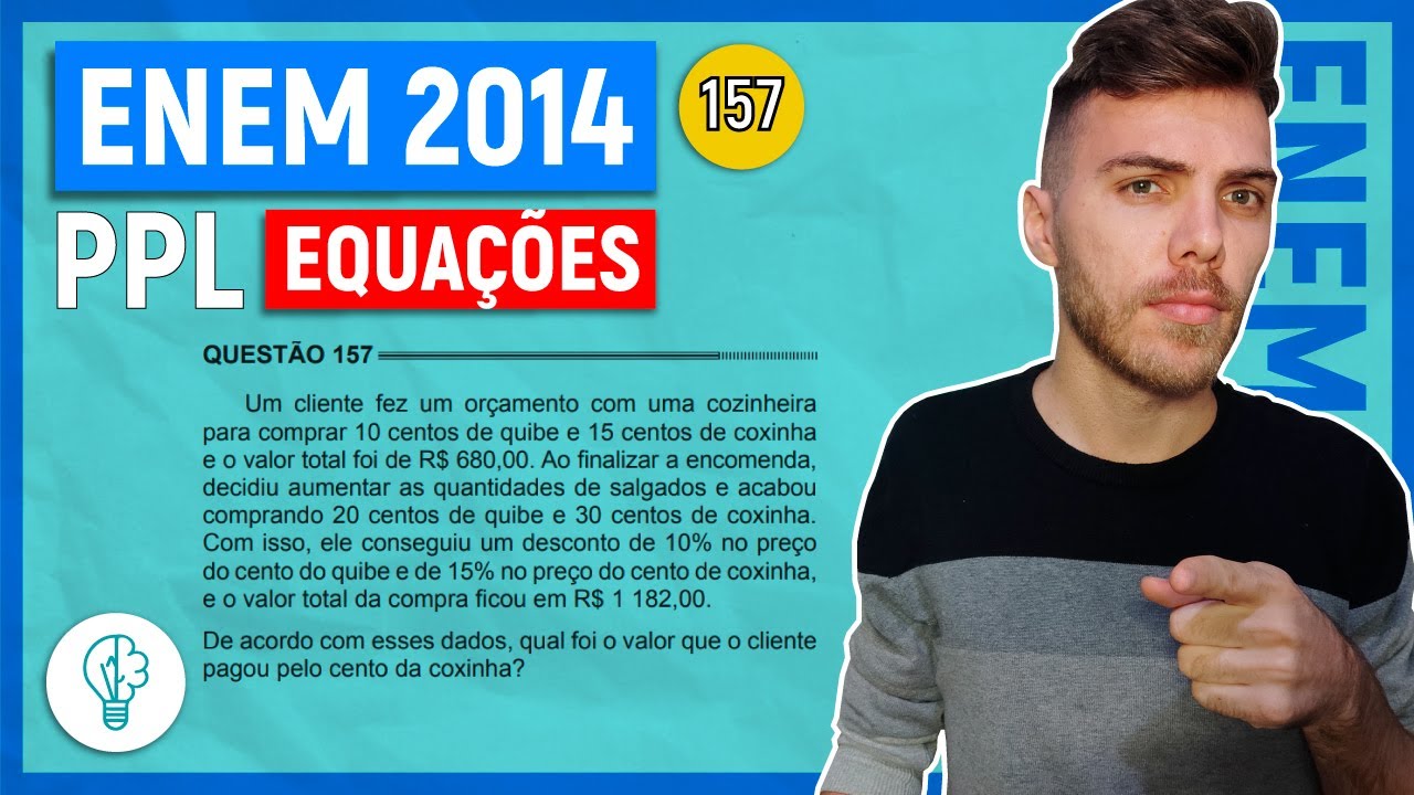 🛑157 Enem 2014 PPL - EQUAÇÕES - Um cliente fez um orçamento com uma cozinheira para comprar 10