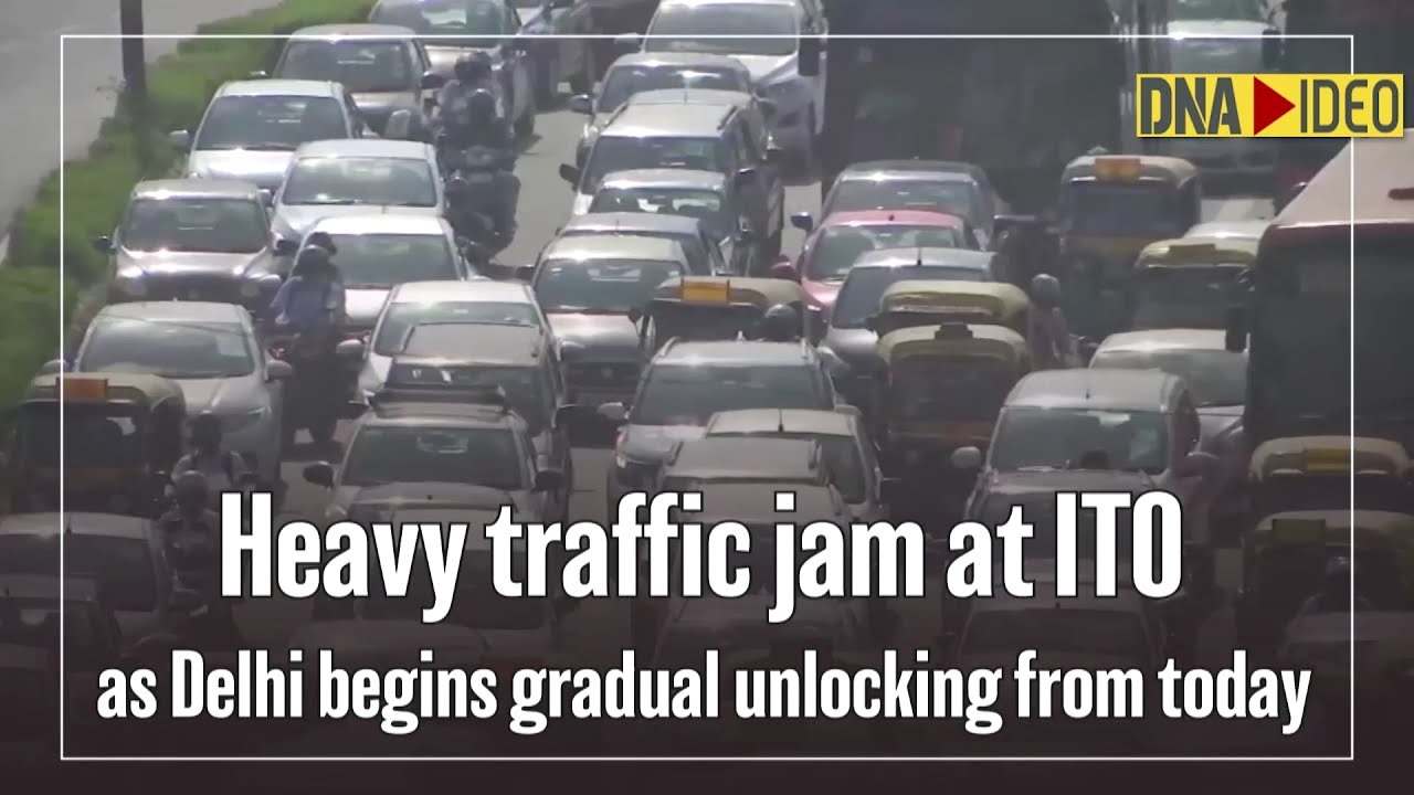 Watch: Heavy traffic jam at ITO as Delhi begins gradual unlocking from today