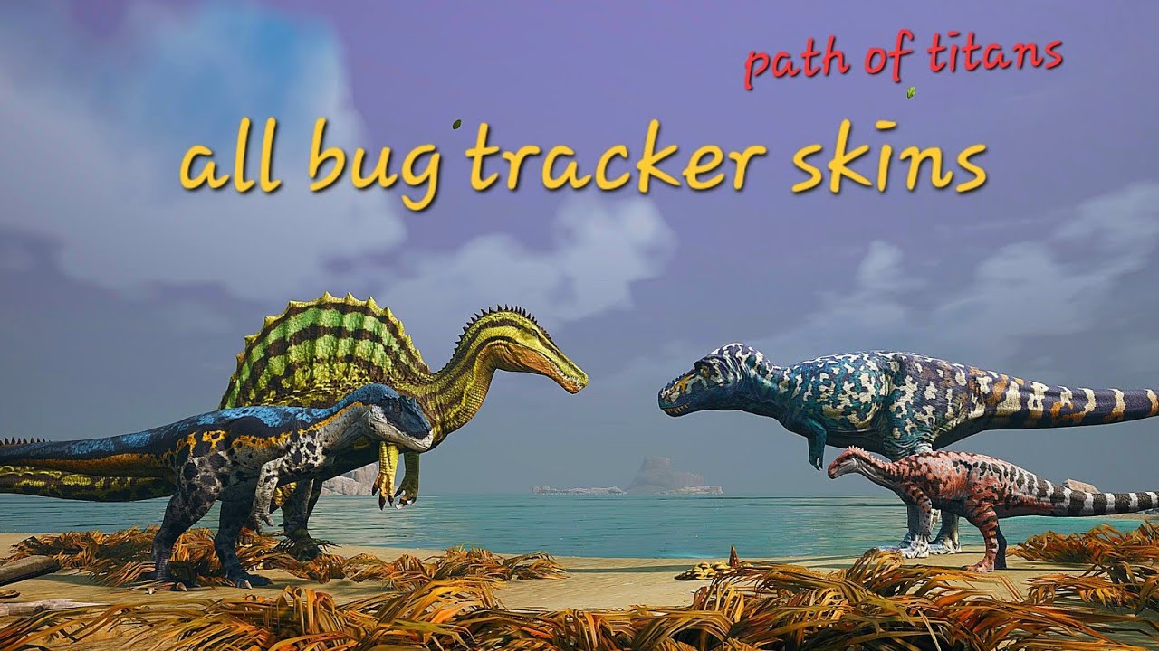 Path of Titans| All Bug Tracker skins showcase