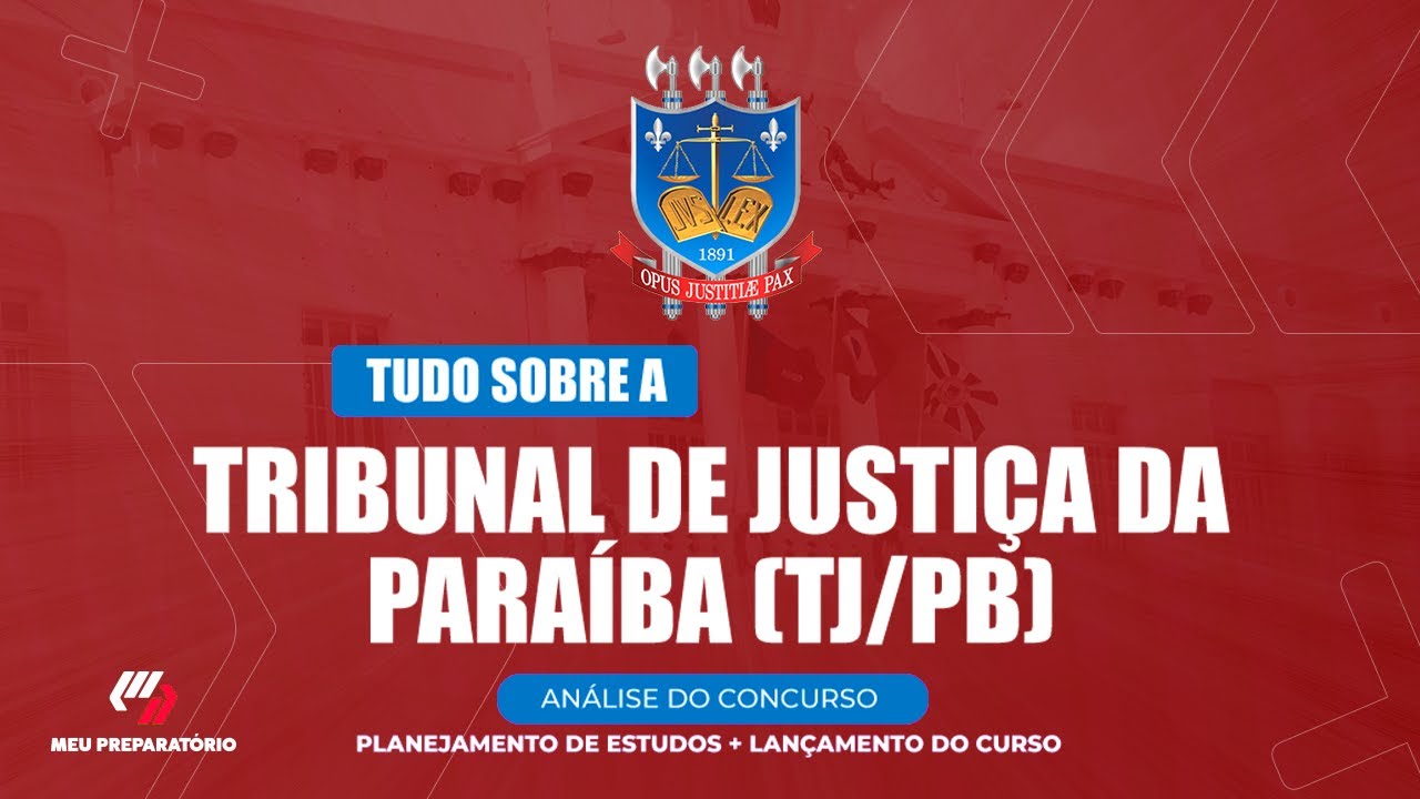 CONCURSO TRIBUNAL DE JUSTIÇA DA PARAÍBA (TJ/PB) + PLANEJAMENTO DE ESTUDOS
