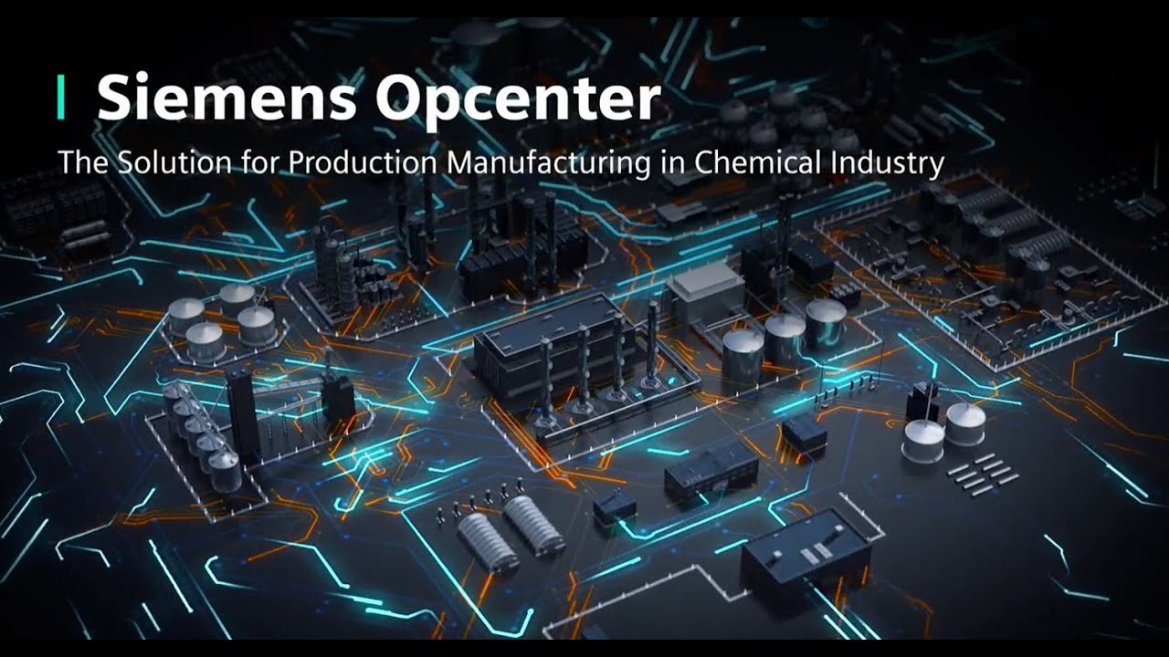 Siemens Opcenter: The solution for production manufacturing in chemical industry