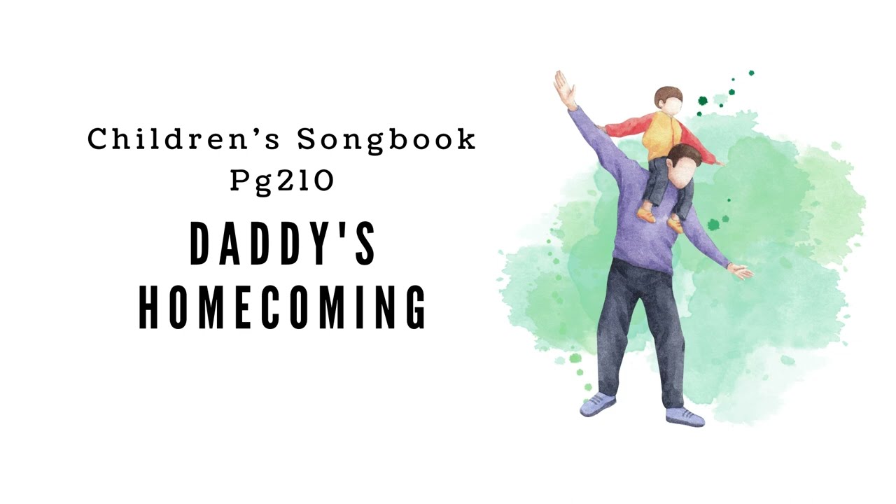 Daddy's Homecoming | LDS Primary Song Sing Along