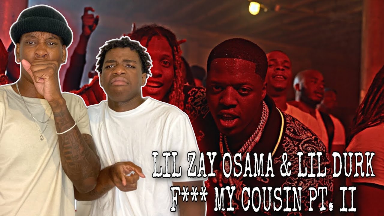 THE DISRESPECT! | Lil Zay Osama & Lil Durk - F*** My Cousin Pt. II (REACTION!!!)
