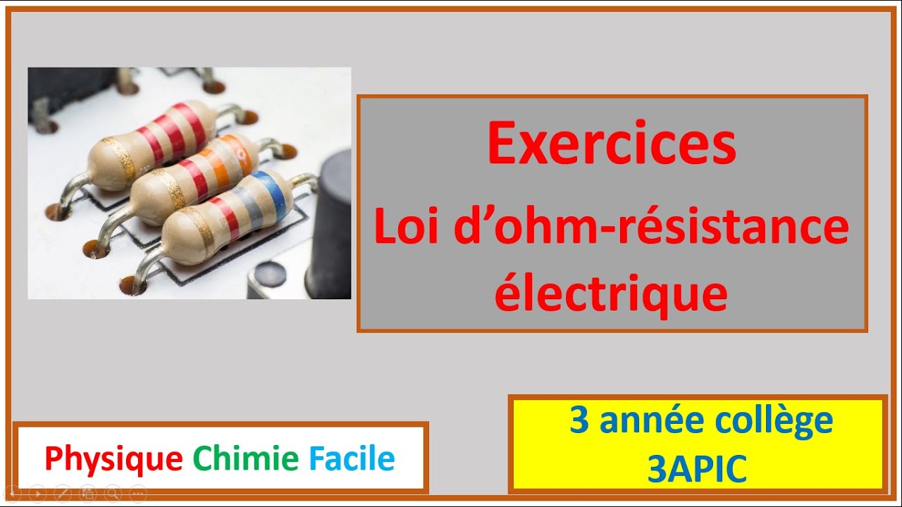 Exercices  La résistance _ La loi d'ohm 3APIC