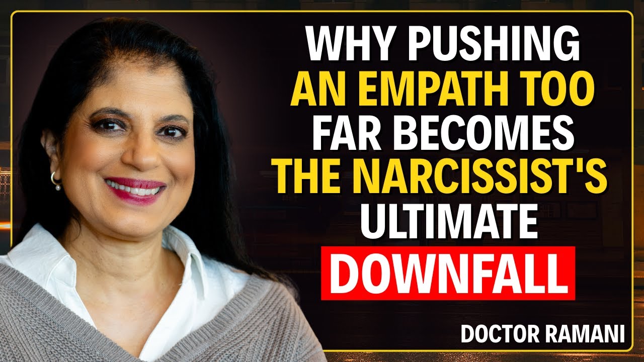 WHY PUSHING AN EMPATH TOO FAR BECOMES THE NARCISSIST'S ULTIMATE DOWNFALL | DR. RAMANI