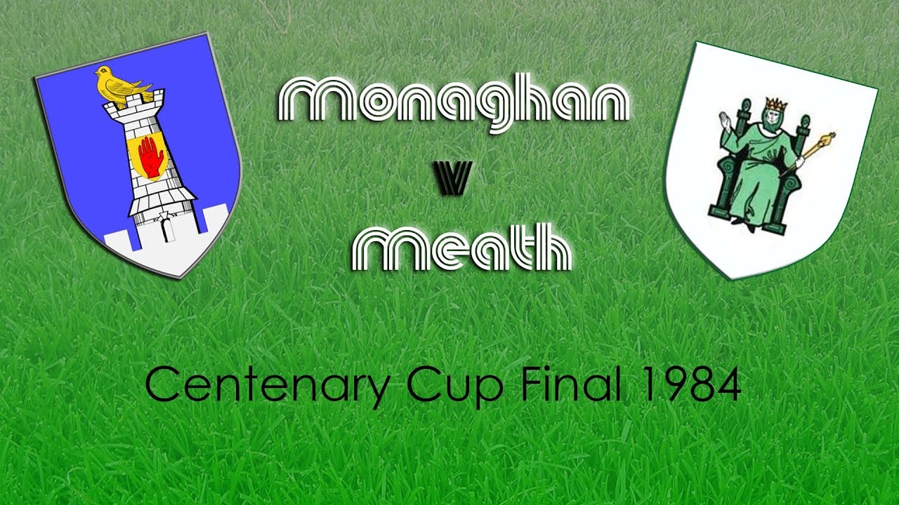 Monaghan v Meath | Centenary Cup Final 1984