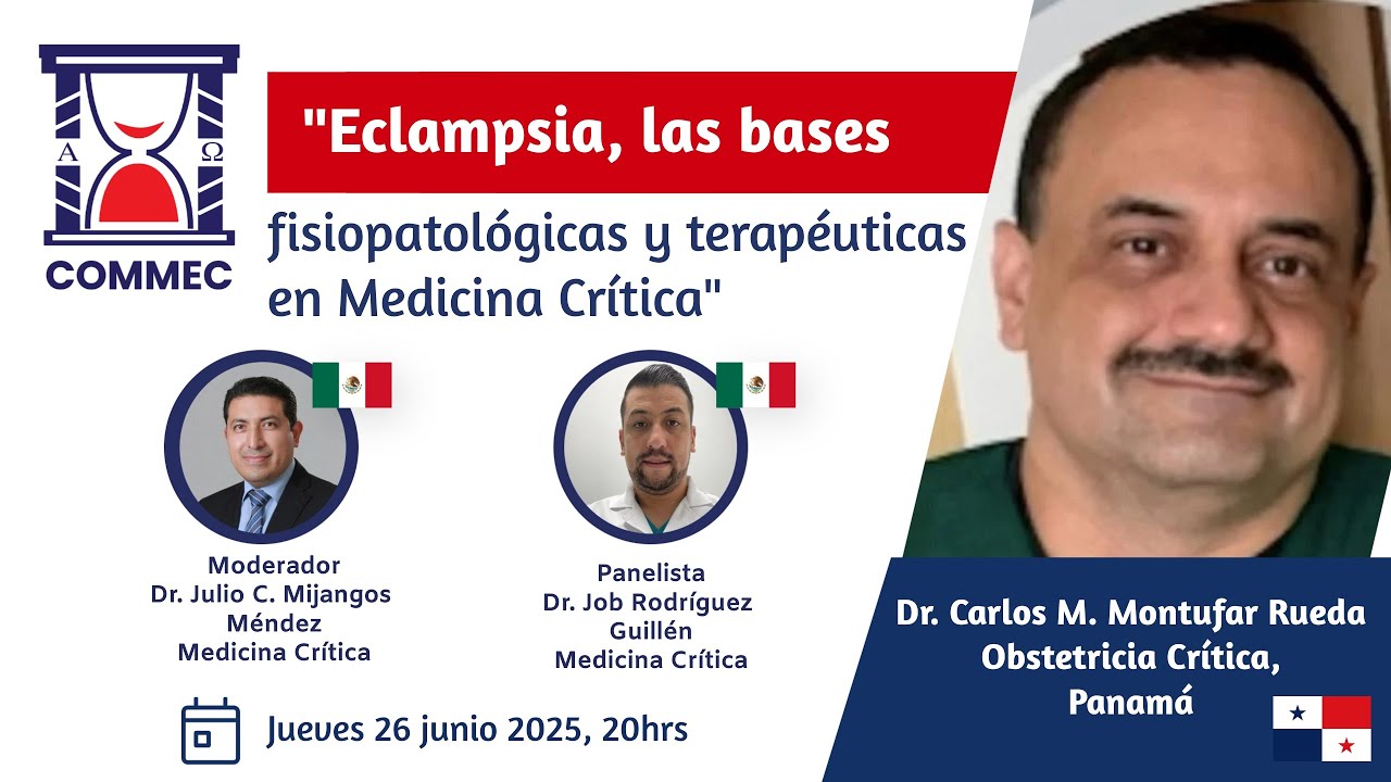 Sesión: "Eclampsia, bases fisiopatológicas y terapéuticas en Medicina Crítica"