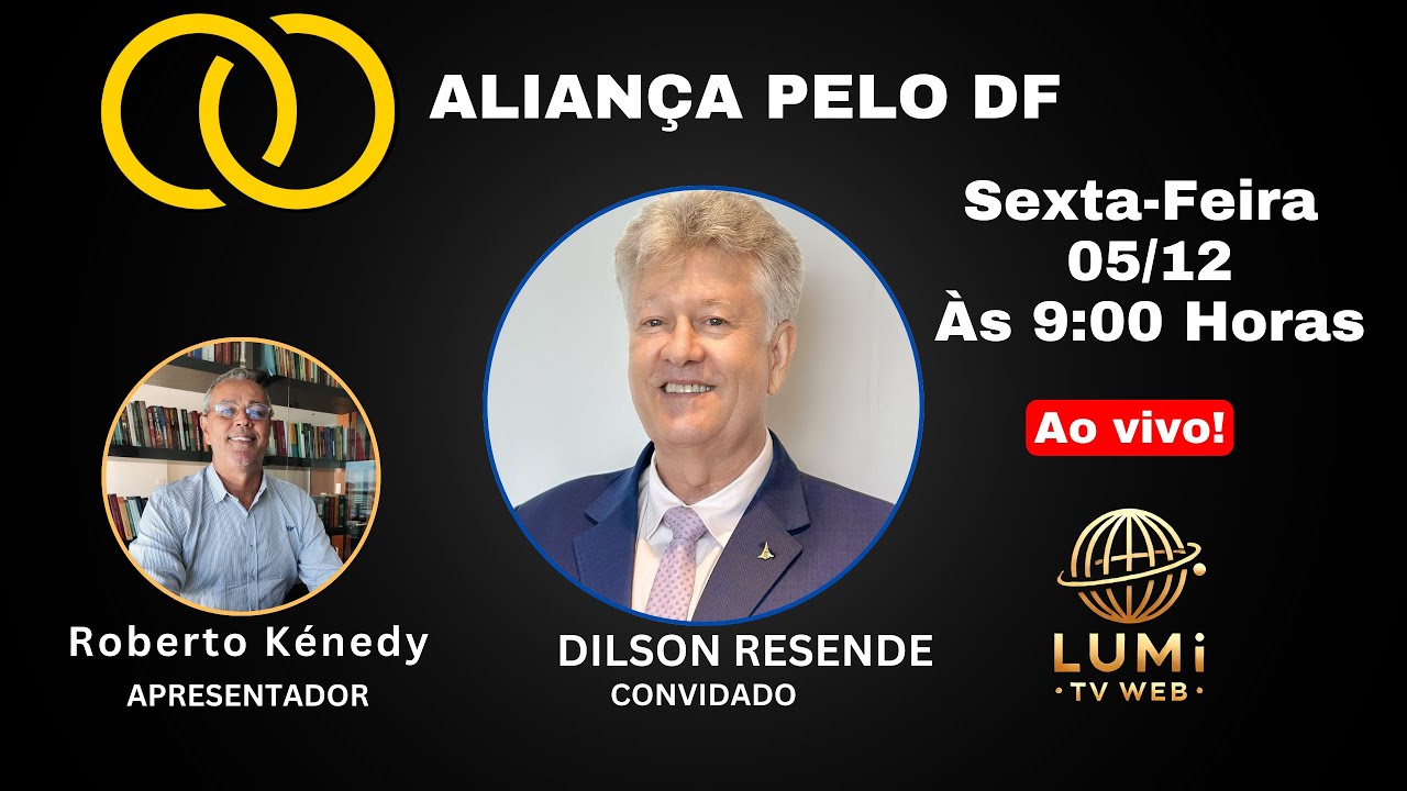 DILSON RESENDE no ALIANÇA PELO DF - APRESENTAÇÃO ROBERTO KÉNEDY - Direção Aderval Andrade