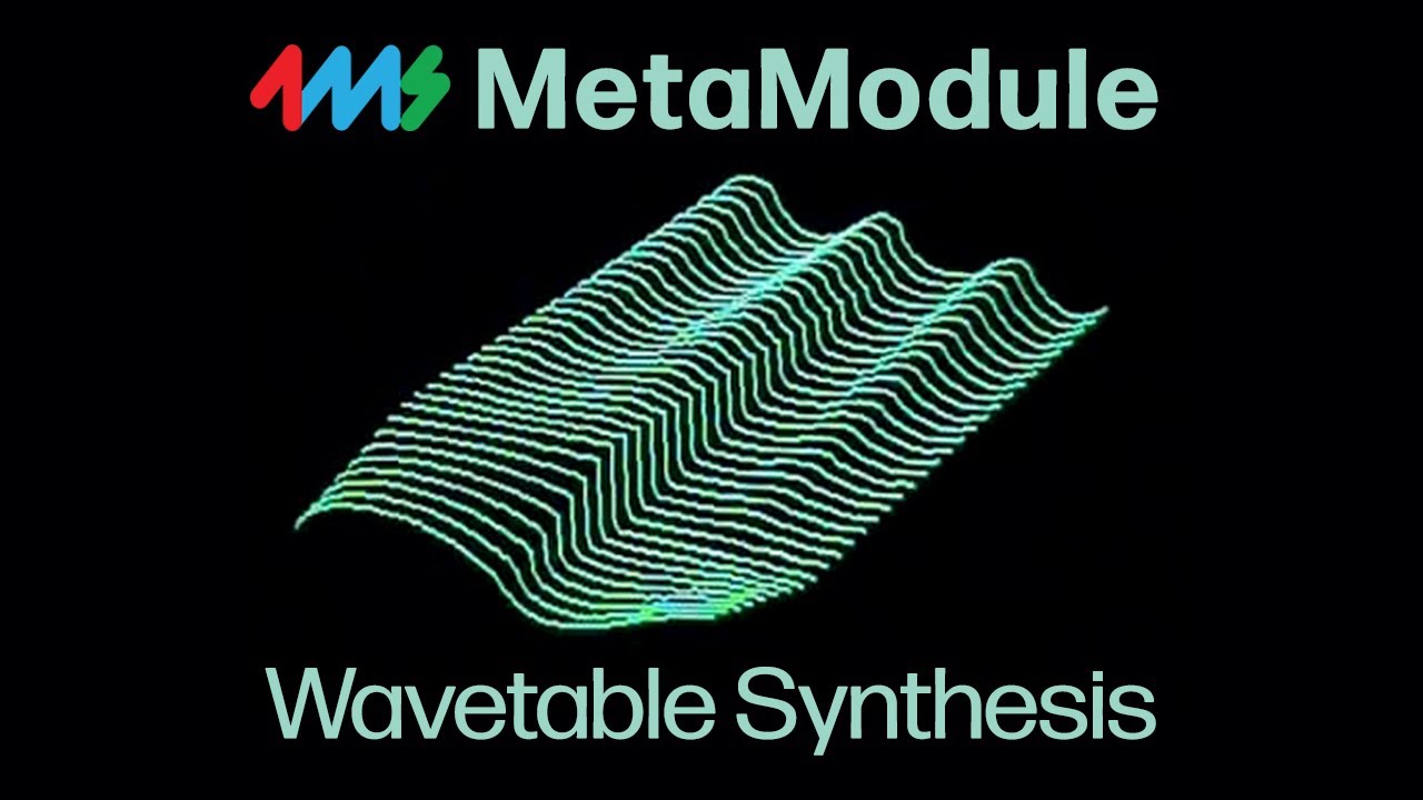 Wavetable Synthesis with MetaModule