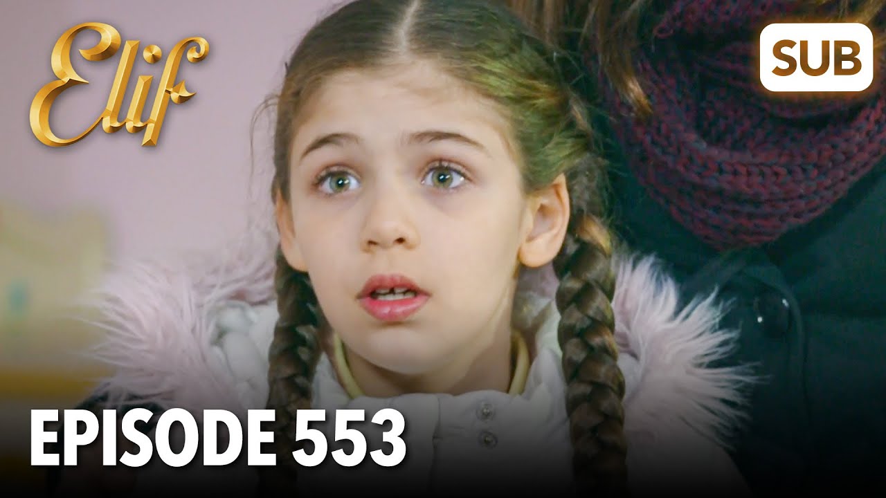 Elif Episode 553 | English Subtitle