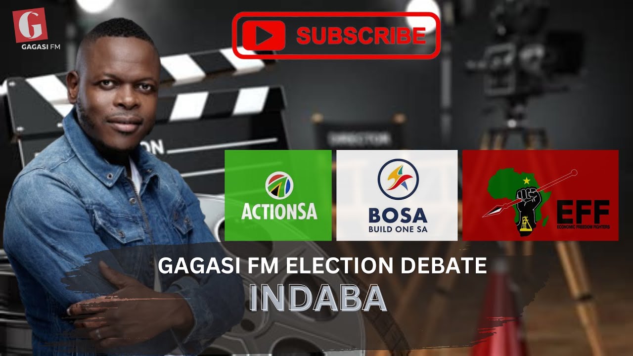 EFF, ACTION SA, BOSA | GAGASI FM ELECTION DEBATE WITH ALEX